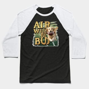 Air Will Be Bud Baseball T-Shirt